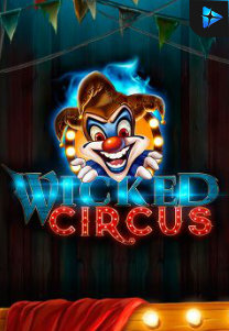 Bocoran RTP Slot Wicked Circus di PENCETHOKI