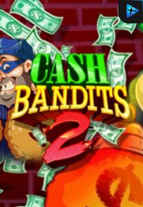 Bocoran RTP Slot Cash Bandits 2 di PENCETHOKI
