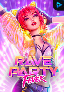Bocoran RTP Slot Rave Party Fever di PENCETHOKI