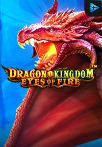 Bocoran RTP Slot Dragon Kingdom  Eyes of Fire di PENCETHOKI
